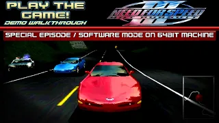 Play the GAME! | NFSIII Hot Pursuit Demo [PC] | Special Episode - "Software Mode" on 64-bit Machine