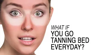 What If You Go Tanning Bed Everyday?