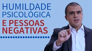 Humildade Psicológica e Pessoas Negativas | PEDRO CALABREZ | NeuroVox 006