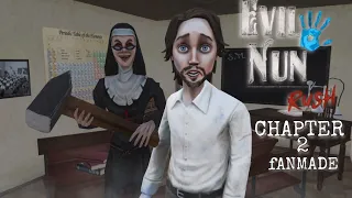 EVIL NUN RUSH / CHAPTER 2  / FANMADE / CUTSCENE /EVIL NUN😱