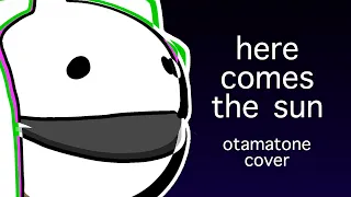 here comes the sun - Otamatone Cover