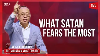 What satan Fears the Most | Shan Kikon