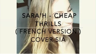 CHEAP THRILLS ( FRENCH VERSION ) SIA ( SARA'H COVER )