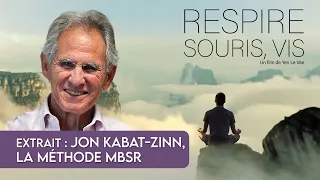 Respire, Souris, Vis // Extrait 4 : La méthode MBSR