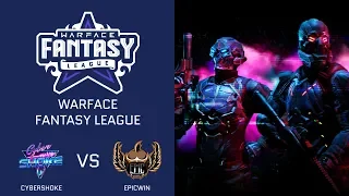 [Matches] Warface: Fantasy League. CYBERSHOKE vs EpicWin