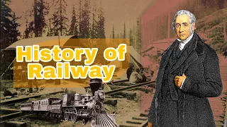 The History of Railways: From Steam to High Speed