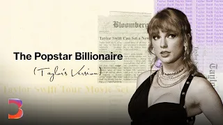 How Taylor Swift Became a Billionaire