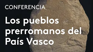Los pueblos prerromanos del País Vasco | Martín Almagro Gorbea