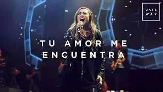 Tu Amor Me Encuentra // Gateway Worship Español (con Kristy Motta) // Murallas