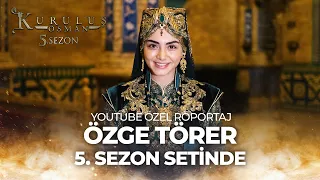 Bala Hatun'u 5. Sezonda Neler Bekliyor? | Kuruluş Osman Özel Röportaj