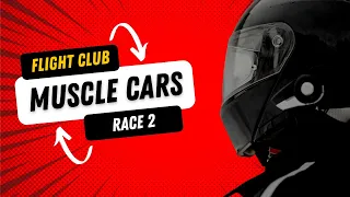 Flight Club: Race 2 Loose Cannon (Muscle Cars) vs Black Arrows