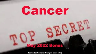 Cancer SECRET CONFESSIONS (from you know who) May 2022 Bonus Love Tarot