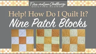 Three Designs for Nine Patch Quilt Blocks - The Free-motion Challenge Quilting Along