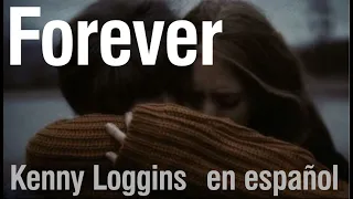 Forever - Kenny Loggins (subtitulada)