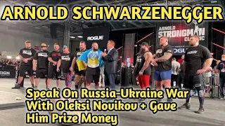 ARNOLD SCHWARZENEGGER GAVE THE PRIZE MONEY TO OLEKSI NOVIKOV + HE SPEAK ON RUSSIA-UKRAINE WAR