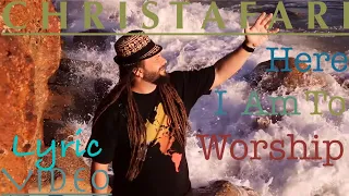 Christafari - Here I Am To Worship (Official Lyric Video)