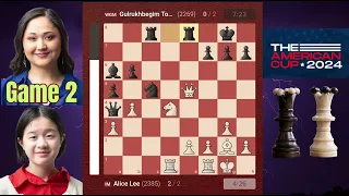 Gulrukhbegim Tokhirjonova -  Alice Lee | The American Cup 2024 Semifinals Game 1 and 2