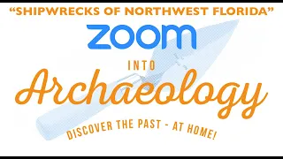 Zoom into Archaeology: Shipwrecks of Northwest Florida