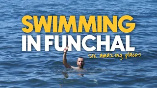 6 PLACES you can SWIM this SUMMER in FUNCHAL!