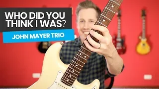 Who Did You Think I Was Guitar Lesson - How To Play Who Did You Think I Was by John Mayer