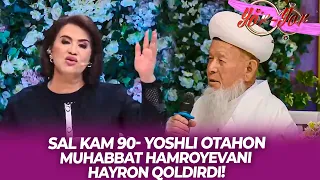 Sal kam 90- yoshli otahon Muhabbat Hamroyevani hayron qoldirdi!