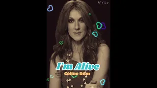 Celine Dion - I'm Alive song.