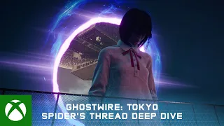 Ghostwire: Tokyo Spider's Thread Update | Deep Dive Trailer