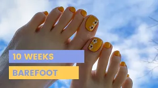 10 weeks FULLY BAREFOOT