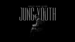 Jung Youth - Only One King