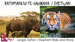 KTM 2 Chitwan - Sauraha | Jungle Safari | Beeshajar Taal | Late Post