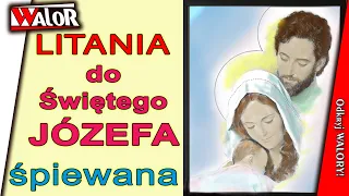 Litania do św. Józefa śpiewana - wszystkie wezwania