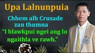 Upa Lalnunpuia Hrahsel - Sermon thar