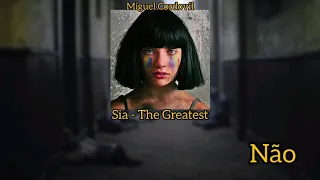 Sia - The Greatest (Legendado/Tradução)