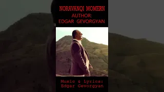 NORAVANQI MOMERN - EDGAR GEVORGYAN