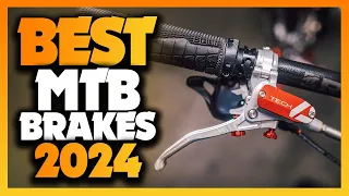 Best MTB Brakes 2024 - You Can Buy Right Now!