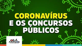 CORONAVÍRUS E OS CONCURSOS PÚBLICOS