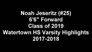 Noah Jeseritz (#25), Class of 2019,  Watertown HS Varsity Highlights 2017-2018