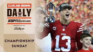 Reactions to NFL Championship Sunday | Cleveland Browns Daily