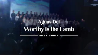 Agnus Dei - Worthy is the Lamb - SMBS Choir 2020