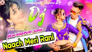 Naach Meri Rani || New Nagpuri Dj Song 2021|| DjAshwini || DjAshok