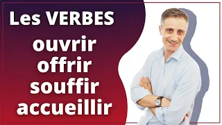 [CONJUGAISON] - Les VERBES comme OUVRIR, OFFRIR, ACCUEILLIR