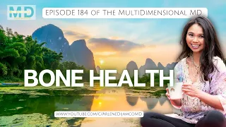 Ep. 184 - Bone Health - The MultiDimensional MD