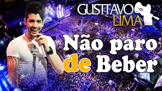 Gustavo Lima - NÃO PARO DE BEBER (ÁUDIO OFICIAL)