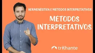 Hermenêutica e Métodos Interpretativos - Métodos Interpretativos