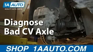 How to Diagnose a Bad CV Axle