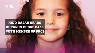 The Palestine Red Crescent Society released a recording of a call from Hind Rajab reading Quran