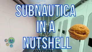 Subnautica in a nutshell