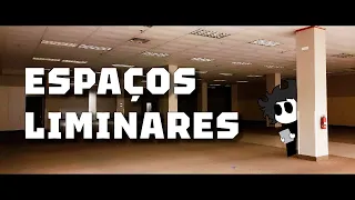 O que são Espaços Liminares (Liminal Spaces)