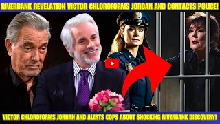 "Shocking Twist: Victor Chloroforms Jordan, Calls Cops Over Riverbank Find"