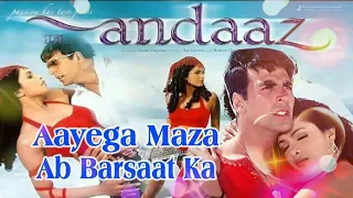 Aayegaa Maja Ab Barsaat Ka Teri Meri Dilkash (Movie Andaaz)Akshay Kumar Priyanka Chopra Alka Yagnik